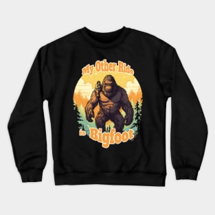 My Other Ride Is Bigfoot Crewneck Sweatshirt